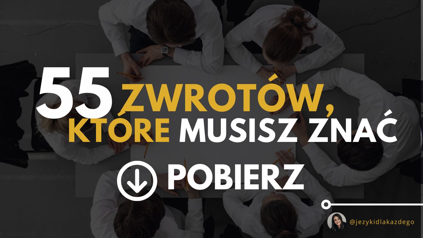 55 zwrotów, które musisz znać