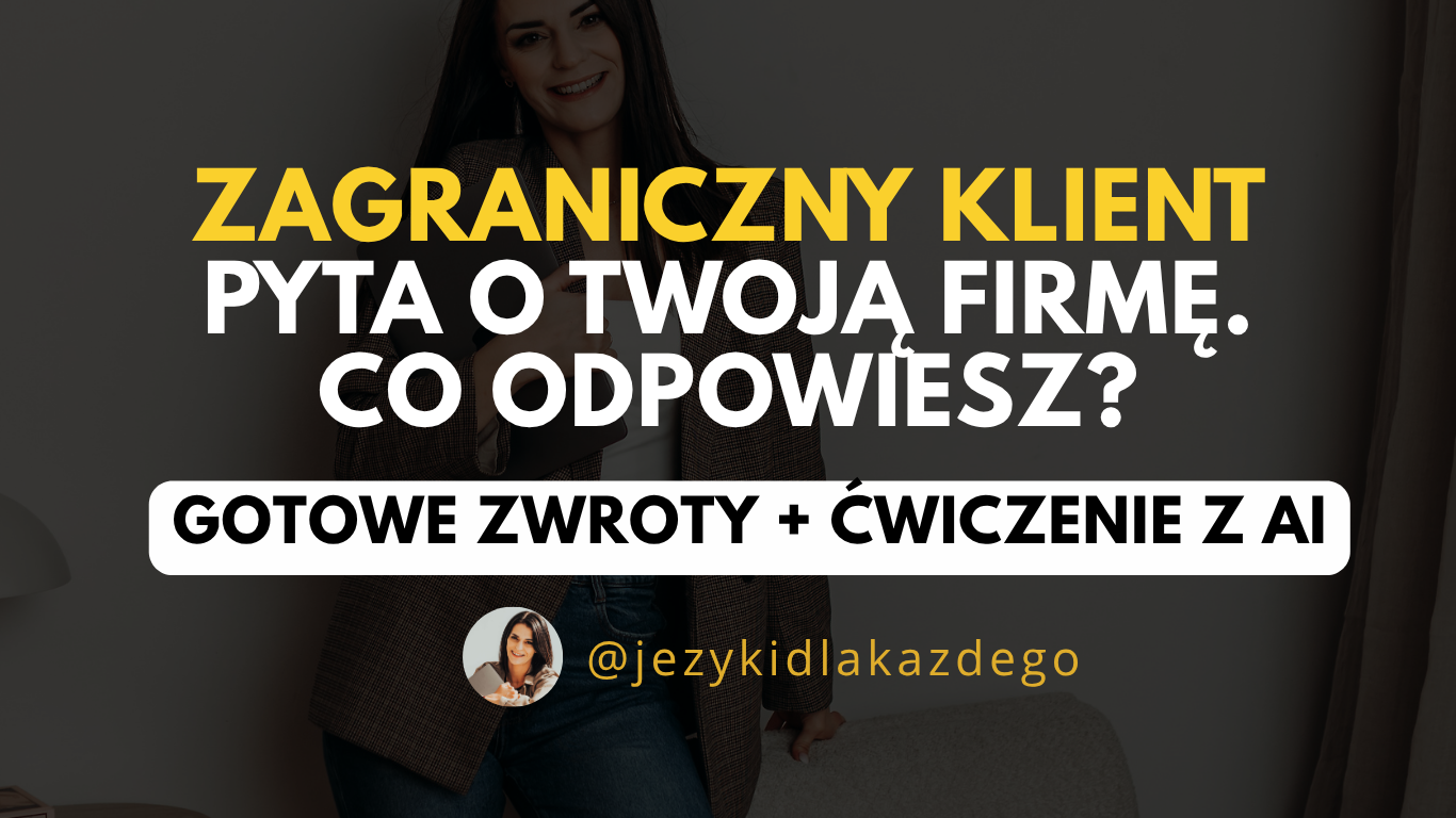 Jak opowiedzieć o firmie po angielsku? [Gotowe zwroty] 